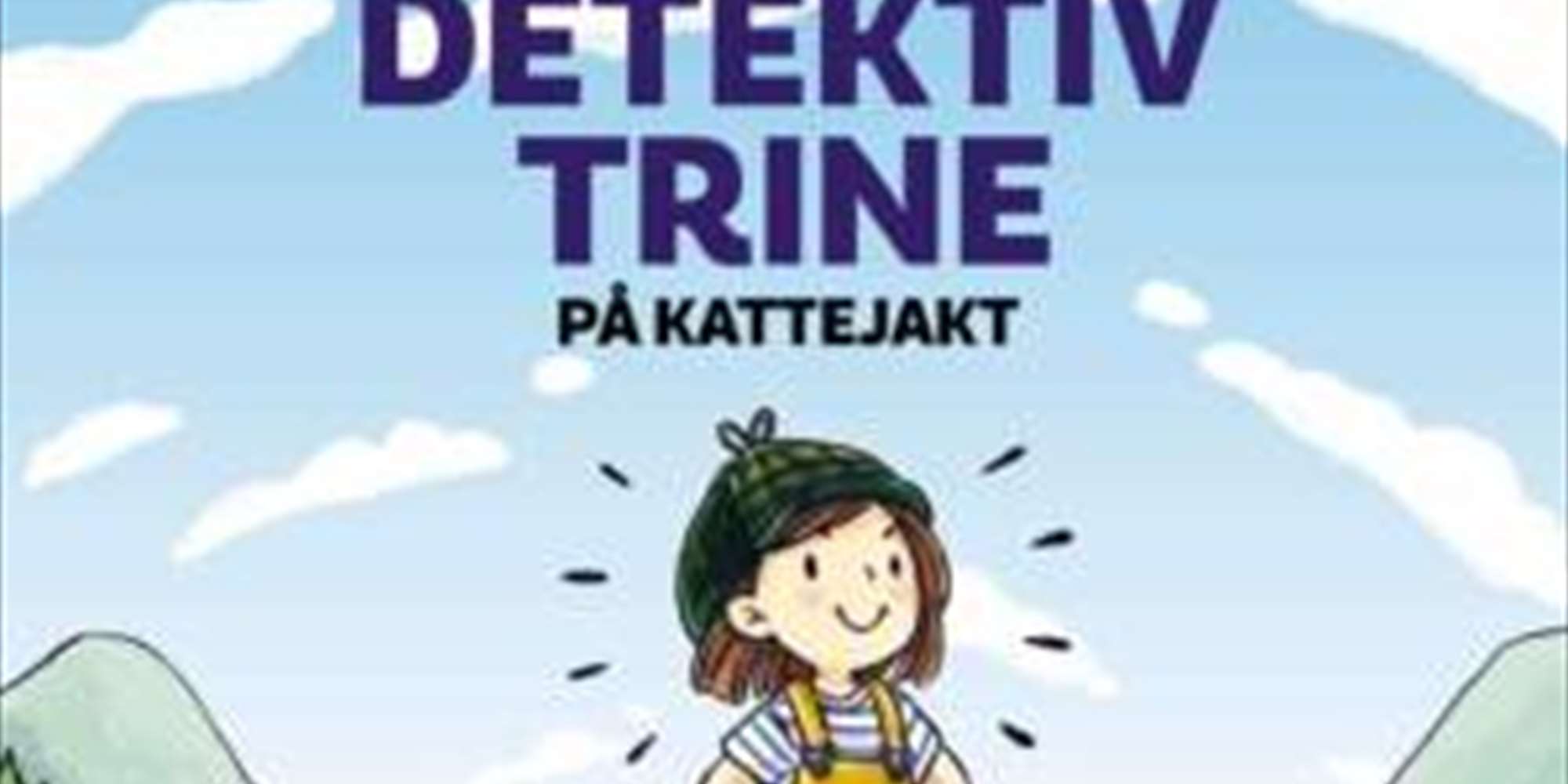 Detektiv Trine på kattejakt.